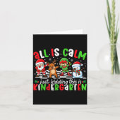 All Is Calm Just Kidding This Is Kindergarten Chri Kaart (Voorkant)