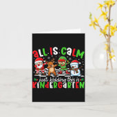 All Is Calm Just Kidding This Is Kindergarten Chri Kaart (Gele Bloem)