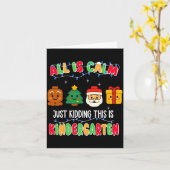 All Is Calm Just Kidding This Is Kindergarten Chri Kaart (Gele Bloem)