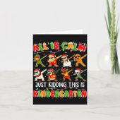 All Is Calm Just Kidding This Is Kindergarten Chri Kaart (Voorkant)