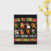 All Is Calm Just Kidding This Is Kindergarten Chri Kaart (Gele Bloem)