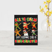 All Is Calm Just Kidding This Is Kindergarten Chri Kaart (Gele Bloem)