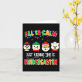 All Is Calm Just Kidding This Is Kindergarten Chri Kaart (Gele Bloem)