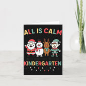 All Is Calm Just Kidding This Is Kindergarten Chri Kaart (Voorkant)