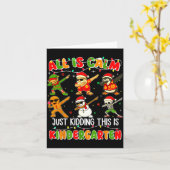 All Is Calm Just Kidding This Is Kindergarten Chri Kaart (Gele Bloem)