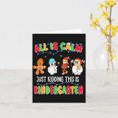 All Is Calm Just Kidding This Is Kindergarten Chri Kaart (Gele Bloem)