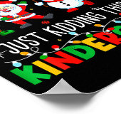 All Is Calm Just Kidding This Is Kindergarten Chri Poster (Hoek)