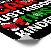 All Is Calm Just Kidding This Is Kindergarten Chri Poster (Hoek)