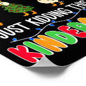 All Is Calm Just Kidding This Is Kindergarten Chri Poster (Hoek)