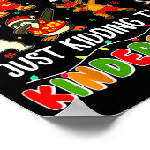 All Is Calm Just Kidding This Is Kindergarten Chri Poster (Hoek)