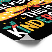 All Is Calm Just Kidding This Is Kindergarten Chri Poster (Hoek)