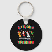 All Is Calm Just Kidding This Is Kindergarten Chri Sleutelhanger (Voorkant)