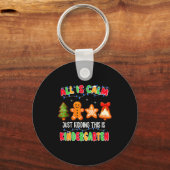 All Is Calm Just Kidding This Is Kindergarten Chri Sleutelhanger (Voorkant)