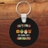 All Is Calm Just Kidding This Is Kindergarten Chri Sleutelhanger (Voorkant)