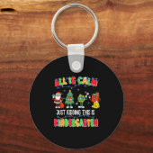 All Is Calm Just Kidding This Is Kindergarten Chri Sleutelhanger (Voorkant)