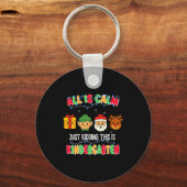 All Is Calm Just Kidding This Is Kindergarten Chri Sleutelhanger (Voorkant)