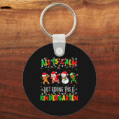 All Is Calm Just Kidding This Is Kindergarten Chri Sleutelhanger (Voorkant)