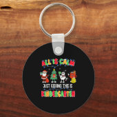 All Is Calm Just Kidding This Is Kindergarten Chri Sleutelhanger (Voorkant)