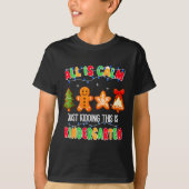 All Is Calm Just Kidding This Is Kindergarten Chri T-shirt (Voorkant)