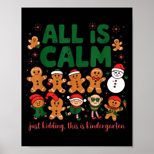 All Is Calm Just Kidding This Is Kindergarten Ging Poster (Voorkant)