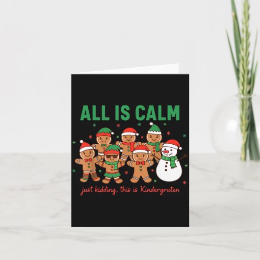All Is Calm Just Kidding This Is Kindergarten Teac Kaart (Voorkant)