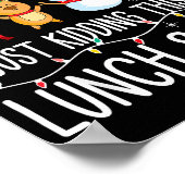 All Is Calm Just Kidding This Is Lunch Squad Xmas  Poster (Hoek)