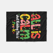 All Is Calm Just Kidding This Is Pre K Christmas T Fleece Deken (Voorkant (Horizontaal))