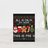 All Is Calm Just Kidding This Is Pre K Christmas T Kaart (Voorkant)