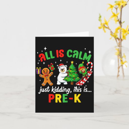 All Is Calm Just Kidding This Is Pre-k Funny Chris Kaart (Gele Bloem)