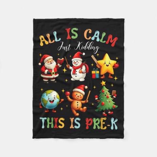 All Is Calm Just Kidding This Is Pre-k Preschool T Fleece Deken (Voorkant)