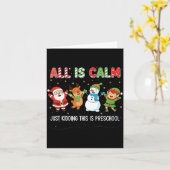 All Is Calm Just Kidding This Is Pre-k Preschool T Kaart (Gele Bloem)