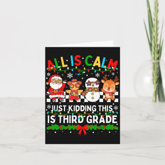 All Is Calm Just Kidding This Is Third Grade Chris Kaart (Voorkant)