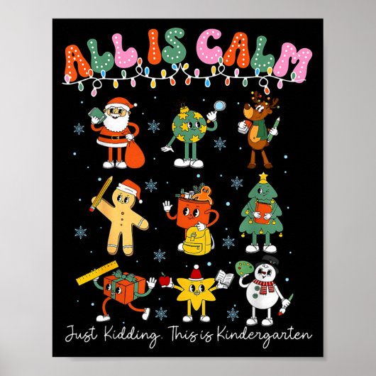 All Is Calm Kindergarten Teacher Christmas Teach M Poster (Voorkant)