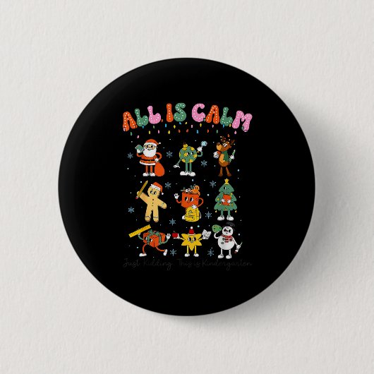 All Is Calm Kindergarten Teacher Christmas Teach M Ronde Button 5,7 Cm (Voorkant)