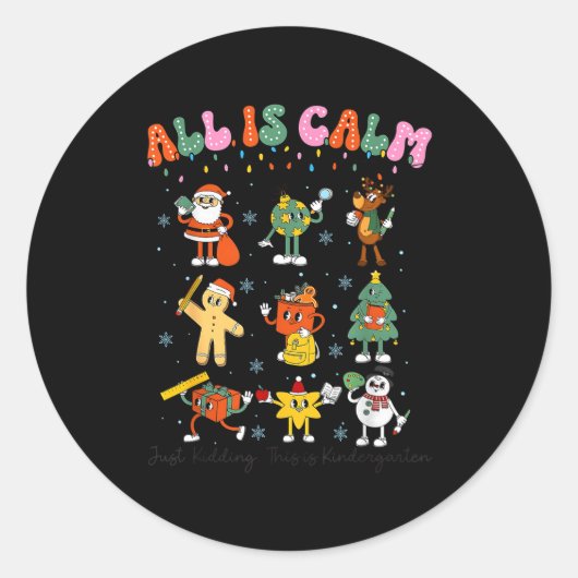 All Is Calm Kindergarten Teacher Christmas Teach M Ronde Sticker (Voorkant)