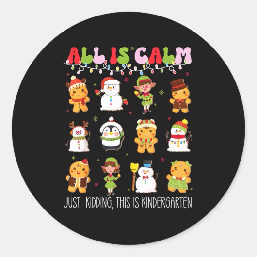 All Is Calm Kindergarten Teacher Christmas Teach M Ronde Sticker (Voorkant)