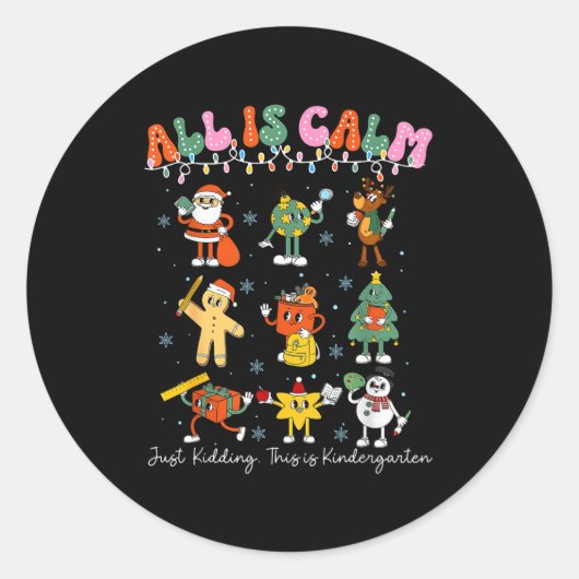 All Is Calm Kindergarten Teacher Christmas Teach M Ronde Sticker (Voorkant)