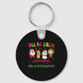 All Is Calm Kindergarten Teacher Christmas Teach M Sleutelhanger (Voorkant)