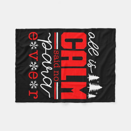 All Is Calm Said No Para Ever Paraprofessional Chr Fleece Deken (Voorkant (Horizontaal))