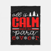 All Is Calm Said No Para Ever Paraprofessional Chr Fleece Deken (Voorkant)