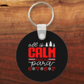All Is Calm Said No Para Ever Paraprofessional Chr Sleutelhanger (Voorkant)
