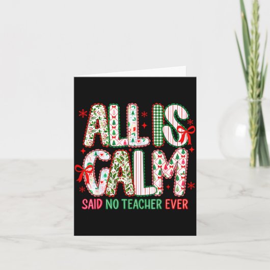 All Is Calm Said No Teacher Ever Coquette Bow Chri Kaart (Voorkant)