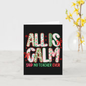All Is Calm Said No Teacher Ever Coquette Bow Chri Kaart (Gele Bloem)