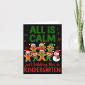 All Is Calm This Is Kindergarten Gingerbread Chris Kaart (Voorkant)