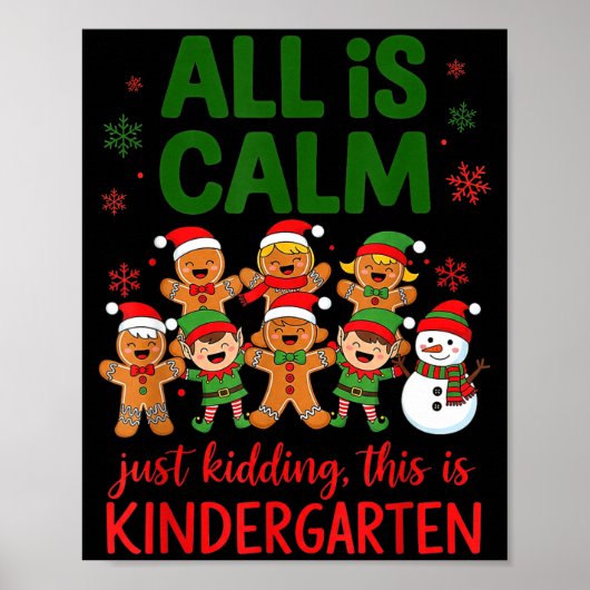 All Is Calm This Is Kindergarten Gingerbread Chris Poster (Voorkant)
