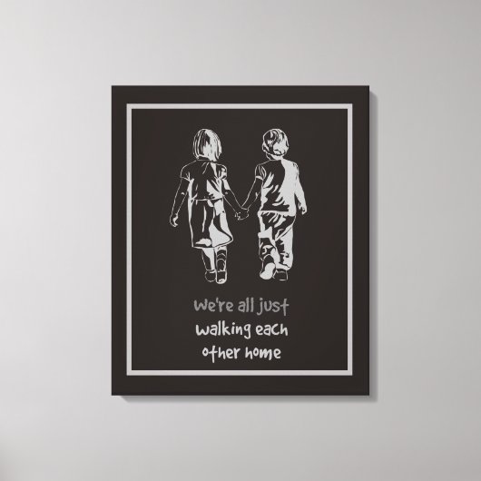 All Just Walking Each Other Home Citaat Canvas Afdruk (Voorkant)