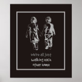 All Just Walking Each Other Home Citaat Poster (Voorkant)