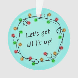 "All Lit Up" grappig kerst feest ornament