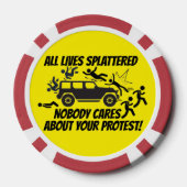 ALL LIVES SPLATTERED NOBODY CARES ABOUT YOUR POKER CHIPS (Achterkant)