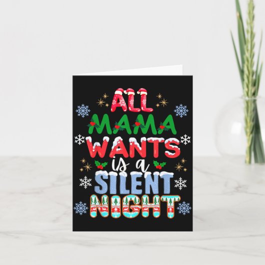 All Mama Wants Is A Silent Night Funny Mom Christm Kaart (Voorkant)